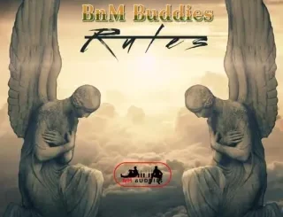 BnM Buddies – No Rules ft Daddy P & Sir Modeva