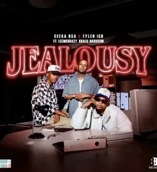 Ceeka RSA – Jealousy ft Tyler ICU, Leemckrazy & Khalil Harrison