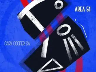 Gary Cooper SA – Area 51 (Original Mix)