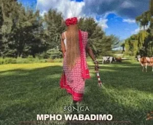 Mpho Wabadimo – Bonga ft Airburn Sounds, Mlindo The Vocalist, Starr Healer & Sage