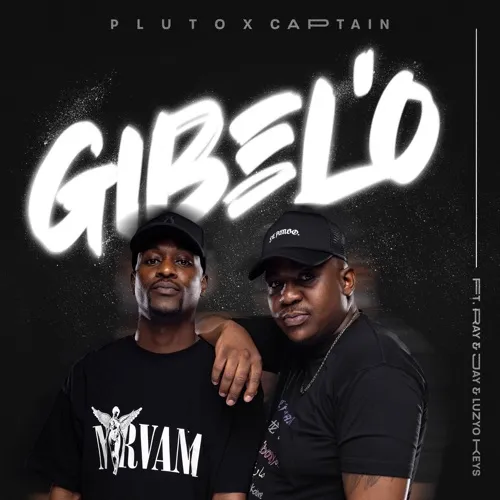 P L U T O & Captain – Gibel’o Ft. Ray&Jay & Luzyo Keys