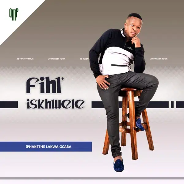 Fihliskhwele – Ngiyagoduka [Mp3]