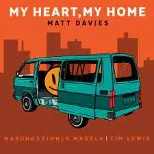 Matt Davies – My Heart, My Home Ft. Masuda, Zinhle Madela & Tim Lewis [Mp3]