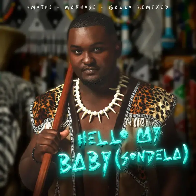 UMUTHI & Makhosi – Hello My Baby (Sondela) [Gallo Remixed] [Mp3]