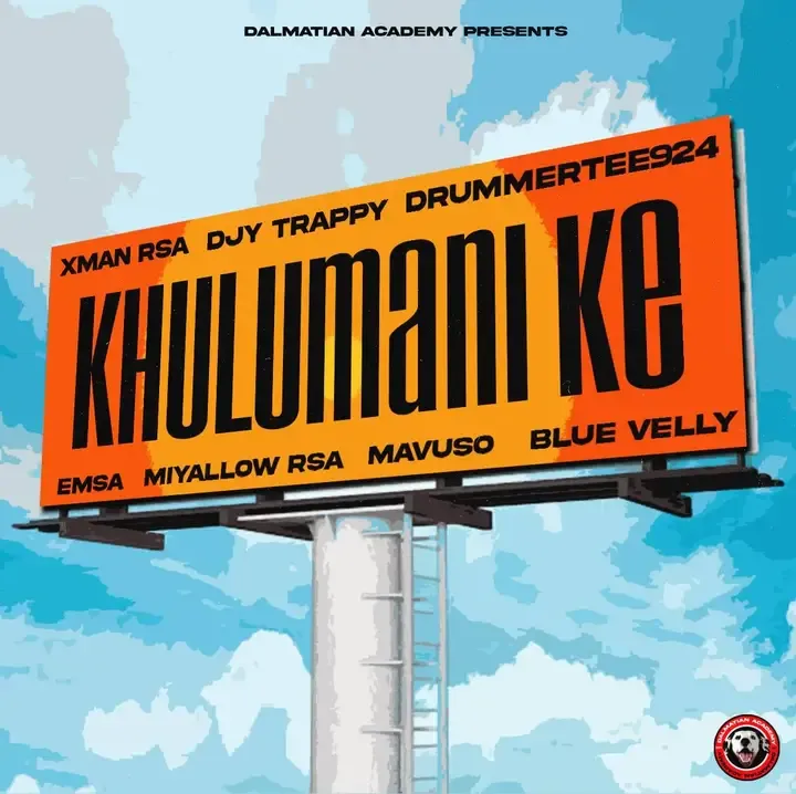 DrummeRTee924, Djy Trappy & Xman Rsa – Khulumani Ke ft. eMSA, Miyallow RSA, Mavuso & Blue Velly [Mp3]